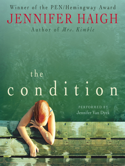 Title details for The Condition by Jennifer Haigh - Available